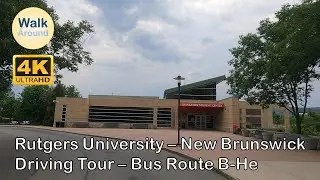 【4K60】 Driving - Rutgers University-New Brunswick, Bus Route B-He