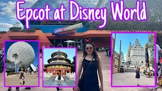 EPCOT Disney World Full Experience | Rides, Food & World Showcase