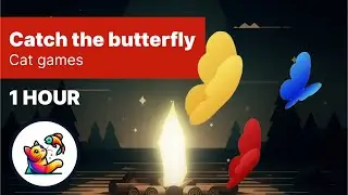 GAMES FOR CATS - Catch the butterfly #3 (1 hour video for cats and animals)