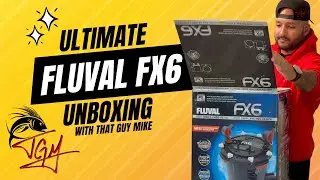 Fluval FX6 Canister Filter Unboxing and Review