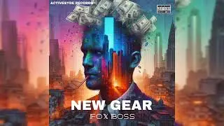 Fox Boss - New Gear | Official Audio