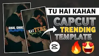 Tu Hai Kahan Capcut Template | Tu Hai Kaha Lyrics Reels Editing | aurmusic__ Original Audio Reels