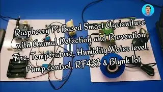 Raspberry Pi based IoT Agriculture with AI Animal detection and prevention & with Wireless Arduino
