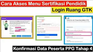 PPG Tahap 4: Cara Akses Menu Sertifikasi Pendidik di Ruang GTK, Konfirmasi Data & Mempelajari Modul