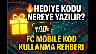 🔥 Hediye Kodu Nereye Yazılır? / FC Mobile Kod Kullanma Rehberi!