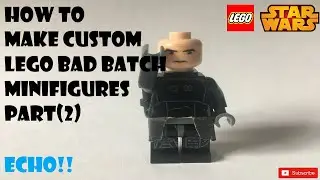 Part (2) Echo: How to make Custom Lego Bar Batch Minifigures!!!!!