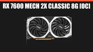 Видеокарта MSI Radeon RX 7600 MECH 2X CLASSIC 8G [OC]