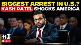 LIVE | Kash Patel's SHOCKING Revelation | Stuns US Senate At Hearing | Biggest Arrest In America?