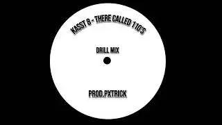 Kasst 8 - They're Called 110s - Drill Mix - (Prod.Pxtrick)
