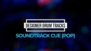 Designer Drum Tracks&trade;: Soundtrack Cue #1 (Pop)