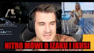 NITRO M&Oacute;WI CO IZAK ROBIŁ Z IKUSIĄ