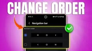How to Change Button Order in Samsung | Customize Navigation Button Order