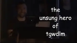 matt dahan (aka the music director+keyboardist) enjoying tgwdlm in the background