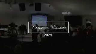 Christmas Cantata 2024 - Callander Bay Church