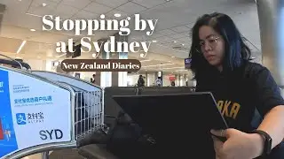 NEW ZEALAND DIARIES : STOPPING BY AT SYDNEY | 7.5 HOUR LAYOVER | LONG HAUL QANTAS FLIGHT