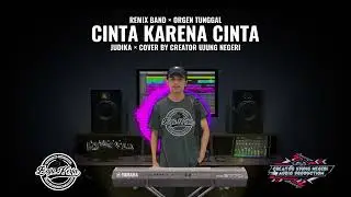 CINTA KARENA CINTA ‼️ - Judika || cover remix band || orgen tunggal || ORG 24 VIP 