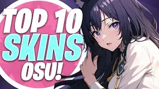 osu! Top 10 Best Skins Compilation 2024