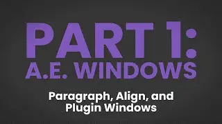 [P1:E6] Paragraph, Align and Plugins Windows