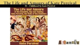 The Life and Amours of the Beautiful, Gay and Dashing Kate Percival, the Belle of the Delaware
