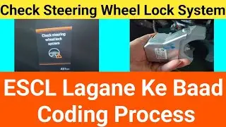 Check Steering Wheel Lock System Diagnosis & Coding Process Complete Video.#ESCL