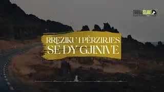[SHK&Euml;PUTJE] - Rreziku i p&euml;rzirjes s&euml; dy gjinive - Hoxh&euml; Dhulkarnejn Ramadani
