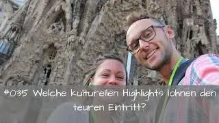 #035 Welche kulturellen Highlights lohnen den teuren Eintritt?
