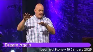 Leonard Stone with 'Dream Again' ~ 19 Jan 2025