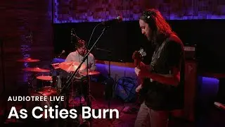 As Cities Burn - Hollowed Out | Audiotree Live