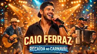 RECA&Iacute;DA NO CARNAVAL &ndash; CAIO FERRAZ (OFICIAL)