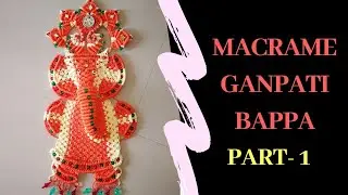 Macrame ganpati New design 2020/ Ganesh making full video part 1