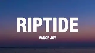 Vance Joy - Riptide (Lyrics)