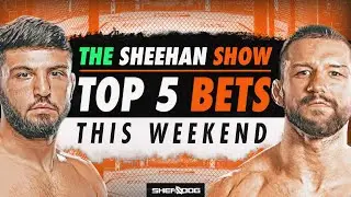 TOP 5 BETS - UFC Vegas 57, PFL 5, Bellator 282, Cage Warriors 140 (The Sheehan Show)