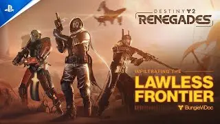 Destiny 2 - Infiltrating The Lawless Frontier ViDoc | PS5, PS4 & PC Games