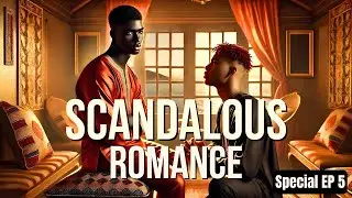 Скандальный роман | Спецвыпуск 05