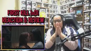 First Kill 1x01 REACTION & REVIEW 