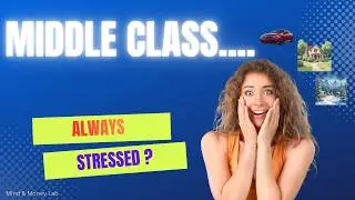 Why Middle Class Stay Stresed About Money