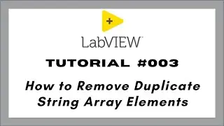 LabVIEW Tutorial #3 : How to Remove Duplicate String Array Elements