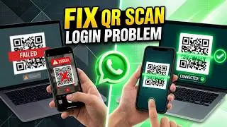 Fix WhatsApp Web Login Problem | Scan QR Code Not Working 📲💻 Fix WhatsApp Web QR Code Error