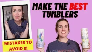 Sublimation Tumblers- Where to get the BEST Designs & Common MISTAKES to AVOID!