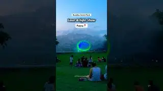 Day-102/365 Magical Laser light show at Buddha Park✨Patna #park #buddhapark #tourism #lasershow