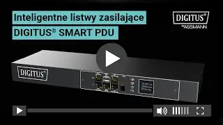DIGITUS&reg; SMART PDU &ndash; Inteligentne zarządzanie zasilaniem dla centr&oacute;w danych i infrastruktury IT