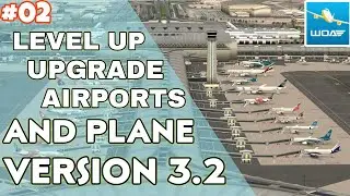 world of airports game series #02 UPDATE VERSION 3.01 UPGRADE AIRPORT AND LEVEL