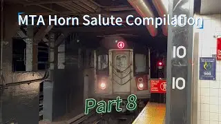 MTA Horn Salute Compilation Part 8