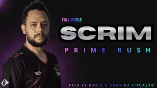 🎮 SCRIM PRIME RUSH AO VIVO | FULL MOBILE 🔥