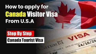 How To Apply for Canada Visa from USA