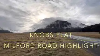 ไฮไลท์ วิวสวยๆเกาะใต้นิวซีแลนด์ Top view Point KNOBS FLAT Milford Road NZ🇳🇿