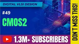 CMOS Clocking Styles Part 2 - VLSI Clocking, Protection and Interconnect - Digital VLSI Design