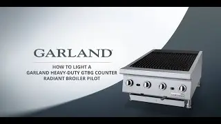 How to Light a Garland GTBG Heavy-Duty Counter Radiant Broiler Pilot
