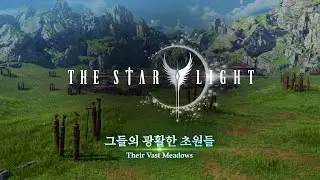 [더 스타라이트 OST] - 그들의 광활한 초원들 (Their Vast Meadows)