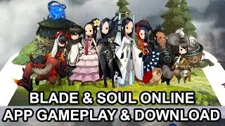 Blade & Soul App Preview Gameplay and Download